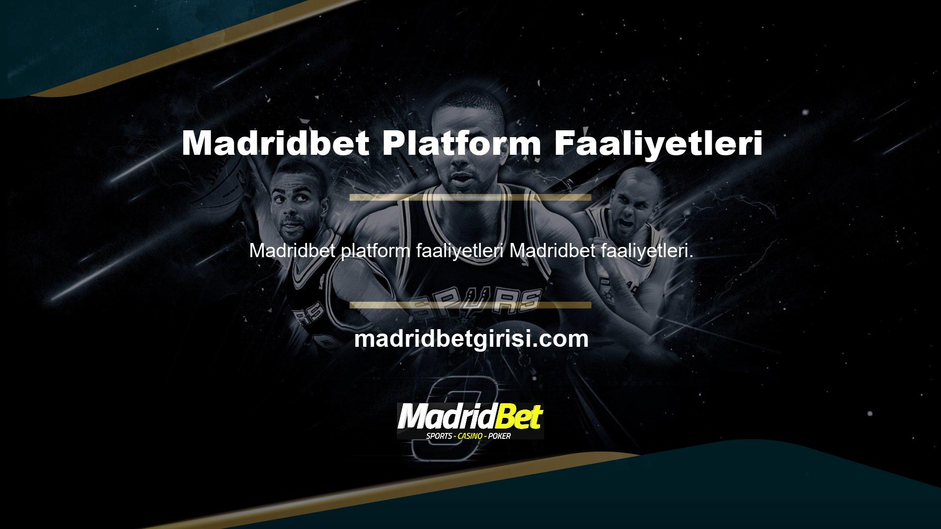 Platform tarafından oluşturulan Madridbet kampanyası, rekabetçi bir ortamda rekabetin geride kalmamak için sürekli olarak geliştirilmektedir